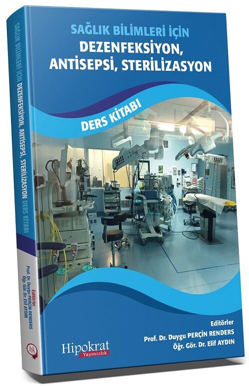 Hipokrat Sağlık Bilimleri için Dezenfeksiyon, Antisepsi, Sterilizasyon Ders Kitabı - Duygu Perçin Renders Hipokrat Kitabevi