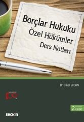 Seçkin Borçlar Hukuku (Özel Hükümler) Ders Notları 2. Baskı - Ömer Ergün Seçkin Yayınları