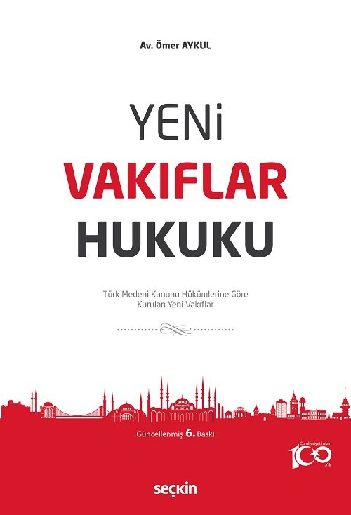 Seçkin Yeni Vakıflar Hukuku 6. Baskı - Ömer Aykul Seçkin Yayınları