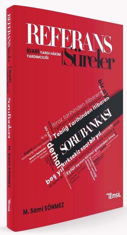 Temsil REFERANS İdari Yargı Hakim ve Savcı Yardımcılığı Süreler Soru Bankası - Sami Sönmez Temsil Yayınları