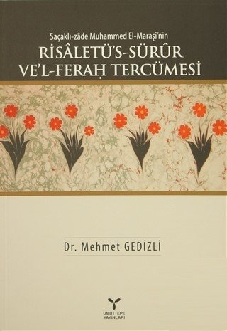 Umuttepe Saçaklı-zade Muhammed El-Maraşi'nin Risaletü's-Sürur Ve'l-Ferah Tercümesi - Mehmet Gedizli Umuttepe Yayınları