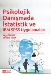 Pegem Psikolojik Danışmada İstatistik ve IBM SPSS Uygulamaları - Ragıp Özyürek, Kamuran Tarım Pegem Akademi Yayınları