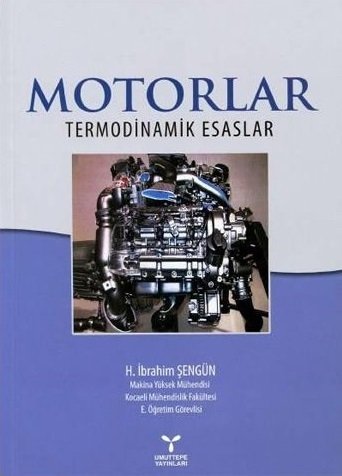 Umuttepe Motorlar ve Termodinamik Esaslar - H. İbrahim Şengün Umuttepe Yayınları