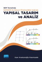 Nobel SEM Temelinde SAP2000 ile Güncel Yönetmelikler Işığında Yapısal Tasarım ve Analiz - Azer Arastunoğlu Kasımzade Nobel Akademi Yayınları