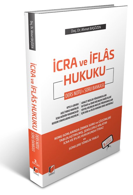 Adalet İcra ve İflas Hukuku Ders Notu - Soru Bankası 3. Baskı - Ahmet Başözen Adalet Yayınevi