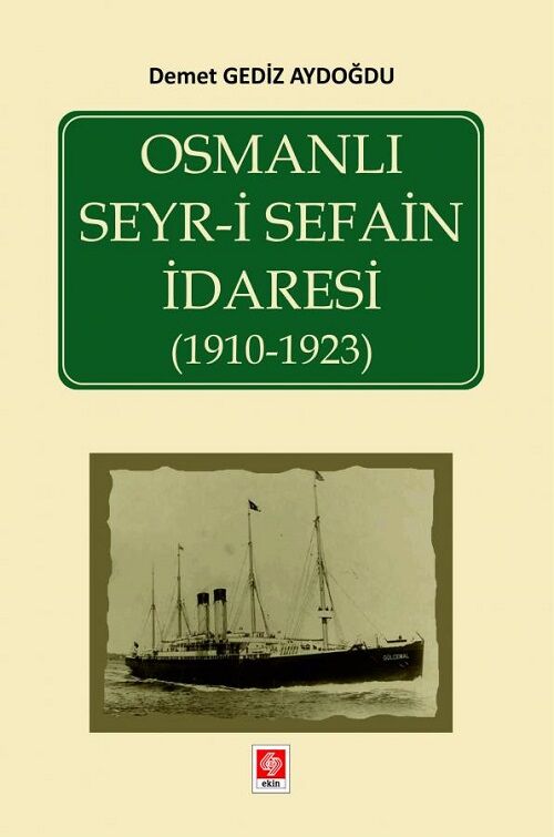 Ekin Osmanlı Seyr-i Sefain İdaresi - Demet Gediz Aydoğdu Ekin Yayınları