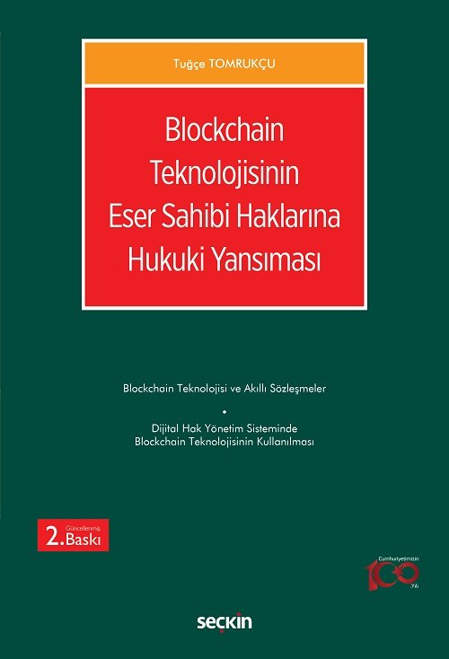 Seçkin Blockchain Teknolojisinin Eser Sahibi Haklarına Hukuki Yansıması 2. Baskı - Tuğçe Tomrukçu Seçkin Yayınları