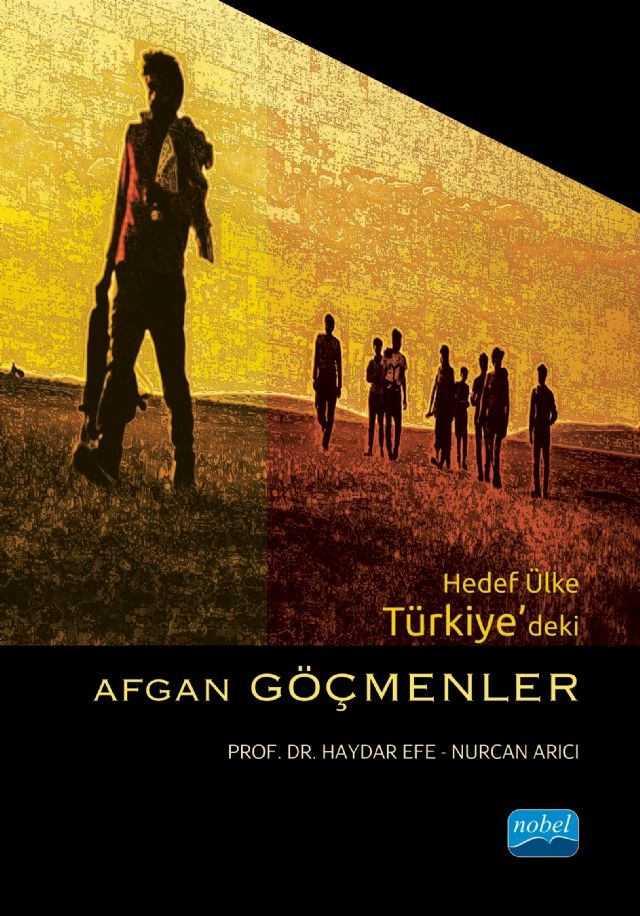 Nobel Hedef Ülke Türkiye’deki Afgan Göçmenler - Haydar Efe, Nurcan Arıcı Nobel Akademi Yayınları