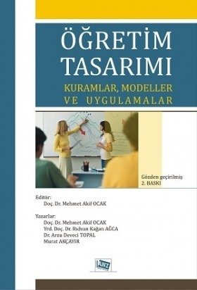 Anı Yayıncılık Öğretim Tasarımı Kuramlar, Modeller ve Uygulamalar - Mehmet Akif Ocak Anı Yayıncılık