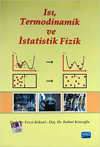 Nobel Isı, Termodinamik ve İstatistik Fizik - Fevzi Köksal Nobel Akademi Yayınları