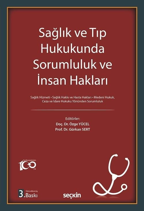 Seçkin Sağlık ve Tıp Hukukunda Sorumluluk ve İnsan Hakları 3. Baskı - Özge Yücel, Gürkan Sert Seçkin Yayınları