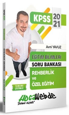 HocaWebde 2021 KPSS Eğitim Bilimleri Rehberlik ve Özel Eğitim Soru Bankası Çözümlü - Avni Yavuz HocaWebde Yayınları