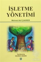 Ekin İşletme Yönetimi - Mehmet Akif Çakırer Ekin Yayınları