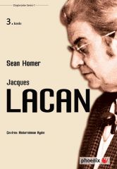 Phoenix Jacques Lacan 3. Baskı - Sean Homer Phoenix Yayınları