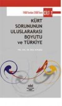 Nobel 1960’lardan 2000’lere Kürt Sorununun Uluslararası Boyutu ve Türkiye - Erol Kurubaş Nobel Akademi Yayınları