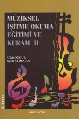 Gazi Kitabevi Müziksel İşitme Okuma Eğitimi ve Kuram (İkinci Kitap) - Salih Aydoğan, Ülkü Özgür Gazi Kitabevi