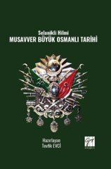 Gazi Kitabevi Selanikli Hilmi Musavver, Büyük Osmanlı Tarihi - Tevfik Evci Gazi Kitabevi