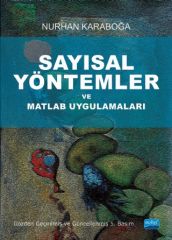 Nobel Sayısal Yöntemler ve Matlab Uygulamaları - Nurhan Karaboğa Nobel Akademi Yayınları