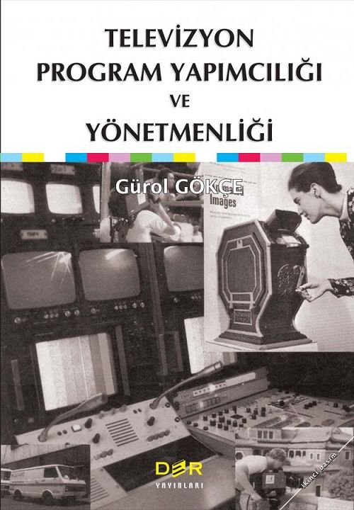 Der Yayınları Televizyon Program Yapıcılığı ve Yönetmenliği - Gürol Gökçe Der Yayınları