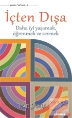 Phoenix İçten Dışa Daha İyi Yaşamak, Öğrenmek ve Sevmek - Dadi Janki Phoenix Yayınları