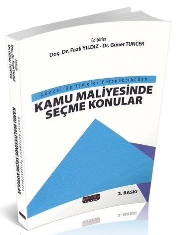 Savaş Kamu Maliyesinde Seçme Konular Fazlı Yıldız, Güner Tuncer 2. Baskı Savaş Yayınları