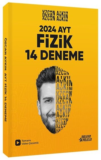 Parlayan Projeler 2024 YKS AYT Fizik 14 Deneme - Özcan Aykın Parlayan Projeler