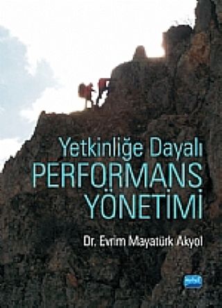 Nobel Yetkinliğe Dayalı Performans Yönetimi - Evrim Mayatürk Akyol Nobel Akademi Yayınları