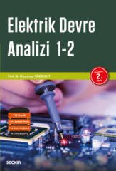 Seçkin Elektrik Devre Analizi 1-2 - Muammer Gökbulut Seçkin Yayınları