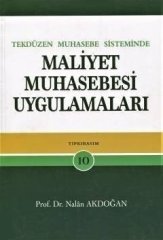 Gazi Kitabevi Tek Düzen Muhasebe Sisteminde Maliyet Muhasebesi Uygulamaları - Nalan Akdoğan Gazi Kitabevi