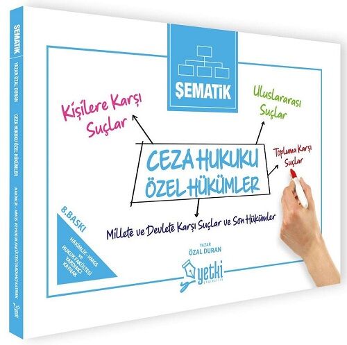 Yetki Şematik Ceza Hukuku Özel Hükümler 8. Baskı Yetki Yayıncılık