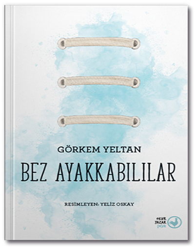 Okuryazar Bez Ayakkabılar - Görkem Yeltan Okuryazar Yayınları