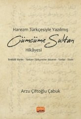 Nobel Harezm Türkçesiyle Yazılmış Cümcüme Sultan Hikâyesi - Arzu Çiftoğlu Çabuk Nobel Bilimsel Eserler