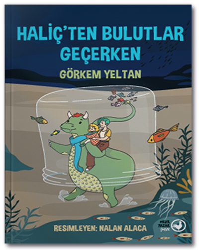 Haliçten Bulutlar Geçerken - Görkem Yeltan Okuryazar Yayınları