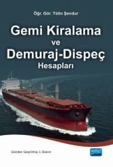 Nobel Gemi Kiralama ve Demuraj-Dispeç Hesapları 3. Baskı - Tülin Şendur Nobel Akademi Yayınları