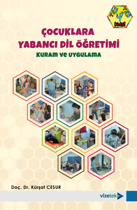 Vizetek Çocuklara Yabancı Dil Öğretimi Kuram ve Uygulama - Kürşat Cesur Vizetek Yayıncılık