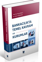 Adalet Bankacılıkta Temel Kavram ve Kurumlar - Murat Balcı, Emre Yeşilkaya Adalet Yayınevi