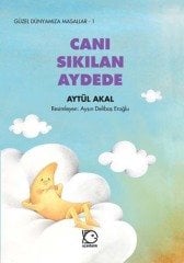 Güzel Dünyamıza Masallar-1 Canı Sıkılan Aydede? - Aytül Akal Uçanbalık Yayınları