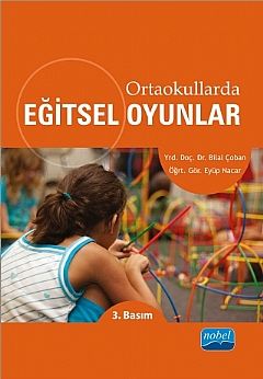 Nobel Ortaokullarda Eğitsel Oyunlar - Bilal Çoban Nobel Akademi Yayınları