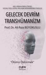 Der Yayınları Gelecek Devrim Transhümanizm  - Ali Rıza Büyükuslu Der Yayınları