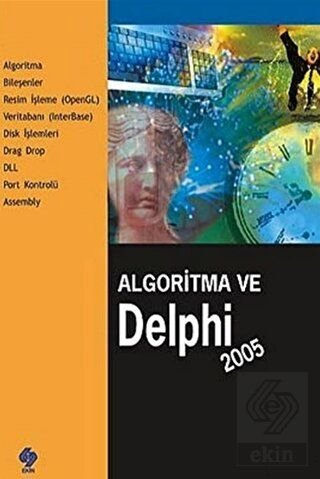 Ekin Algoritma ve Delphi 2005 - Ebubekir Yaşar Ekin Yayınları