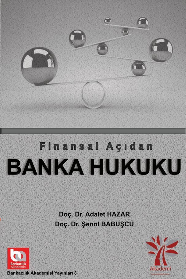 Akademi Finansal Açıdan Banka Hukuku Akademi Consulting Yayınları