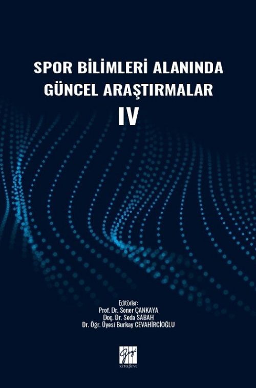 Gazi Kitabevi Spor Bilimleri Alanında Güncel Araştırmalar-5 - Soner Çankaya, Seda Sabah, Burkay Cevahircioğlu Gazi Kitabevi