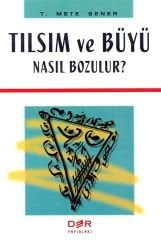 Der Yayınları Tılsım ve Büyü Nasıl Bozulur - T. Mete Şener Der Yayınları