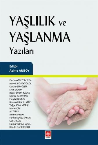 Ekin Yaşlılık ve Yaşlanma Yazıları - Azime Arısoy Ekin Yayınları