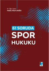 Adalet 61 Soruda Spor Hukuku - Hakkı Mert Doğu Tepe Adalet Yayınevi