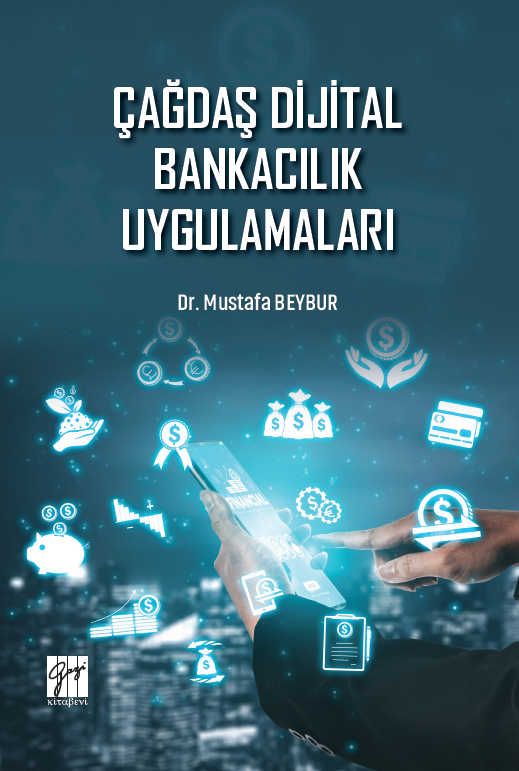 Gazi Kitabevi Çağdaş Dijital Bankacılık Uygulamaları - Mustafa Beybur Gazi Kitabevi