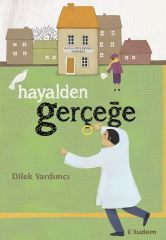 Hayalden Gerçeğe - Dilek Yardımcı Tudem Yayınları