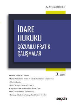 Seçkin İdare Hukuku Çözümlü Pratik Çalışmalar 3. Baskı - Ayşegül Özkurt Seçkin Yayınları