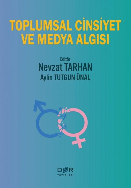 Der Yayınları Toplumsal Cinsiyet ve Medya Algısı - Nevzat Tarhan Der Yayınları