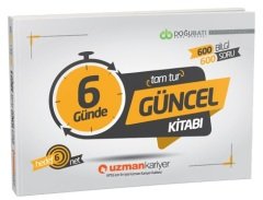 Uzman Kariyer 2019 KPSS 6 Günde Tam Tur Güncel Bilgiler Kitabı Uzman Kariyer Yayınları